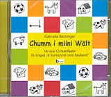 Audio CD (CD/SACD) Chumm i miini Wält von Gabriela Bächinger