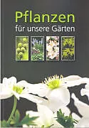 Kartonierter Einband Pflanzen für unsere Gärten von 
