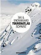 Buch SKI & SNOWBOARD TOURENATLAS SCHWEIZ - inkl. 30 Karten von Markus von Glasenapp, Nicolas Fojtu