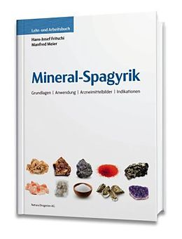 Fester Einband Mineral-Spagyrik von Hans J Fritschi, Manfred Meier