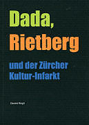 Kartonierter Einband Dada, Rietberg und der Zürcher Kultur-Infark von Daniel Regli