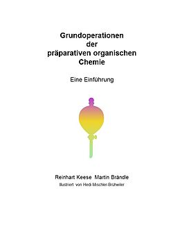 E-Book (pdf) Grundoperationen der präparativen organischen Chemie von Reinhart Keese, Martin Brändle