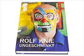 Rolf Knie - Ungeschminkt