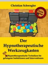 Fester Einband Der Hypnotherapeutische Werkzeugkasten von Christian Schwegler