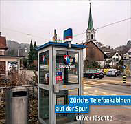 Zürichs Telefonkabinen auf der Spur