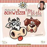 Audio CD (CD/SACD) Abenteuerliche Schweizer Märli von Danilo Neve