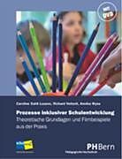 Fester Einband Prozesse inklusiver Schulentwicklung 1. - 9. Schuljahr von Caroline Sahli Lozano, Richard Vetterli, Annika Wyss