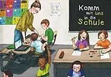 Fester Einband Komm mit uns in die Schule von Caterina Weber