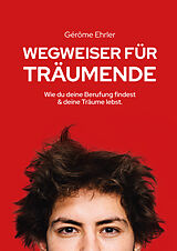 Kartonierter Einband Wegweiser für Träumende von Gérôme Ehrler