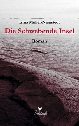 Kartonierter Einband Die Schwebende Insel von Irma Müller-Nienstedt