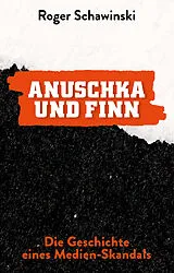 Kartonierter Einband ANUSCHKA UND FINN von Roger Schawinski