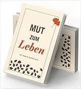 Kartonierter Einband Mut zum Leben von Martin Inderbitzin