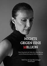 Kartonierter Einband Nichts gegen eine Million - die wahre Geschichte eines Online-Betrugs von Ruth van de Gaer Sturzenegger