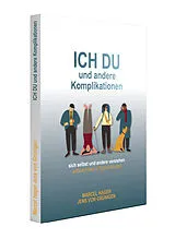 Kartonierter Einband Ich du und andere Komplikationen von Marcel Hager, Jens Von Grünigen
