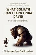 Couverture cartonnée What Goliath can learn from David de R. James Breiding