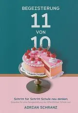 Kartonierter Einband Begeisterung 11von10 von Adrian Schranz