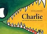 Fester Einband Charlie von Zoë D. Lorek, Jacqueline Boitier