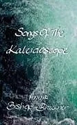 Kartonierter Einband Songs Of The Kaleidoscope von Anna Bishop-Bruckner