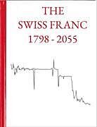 Fester Einband The Swiss Franc 1798-2055 von Costa Vayenas
