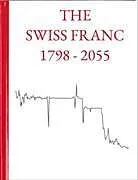 Fester Einband The Swiss Franc 1798-2055 von Costa Vayenas
