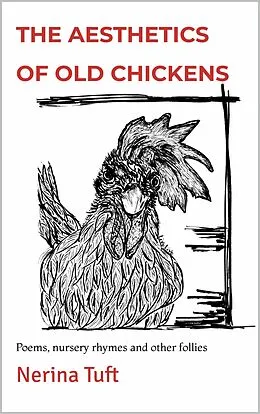 E-Book (epub) The Aesthetics of Old Chickens von Nerina Tuft