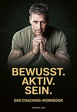 Fester Einband BEWUSST.AKTIV.SEIN. (Workbook) von Andreas Lanz