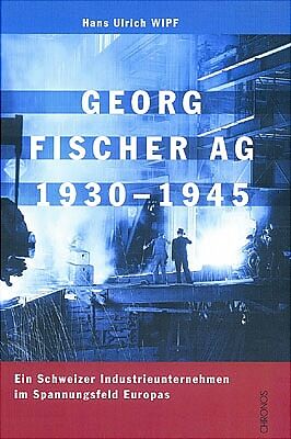 Georg Fischer AG 1930-1945