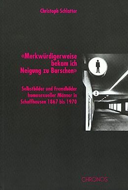 Paperback 'Merkwürdigerweise bekam ich Neigung zu Burschen' von Christoph Schlatter