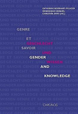 Paperback Geschlecht und Wissen /Genre et savoir /Gender and Knowledge von Kathrin Hafner, Lucia Probst, Regula Stämpfli