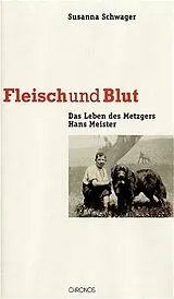 Fester Einband Fleisch und Blut von Susanna Schwager