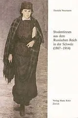 Paperback Studentinnen aus dem Russischen Reich in der Schweiz (18671914) von Daniela Neumann