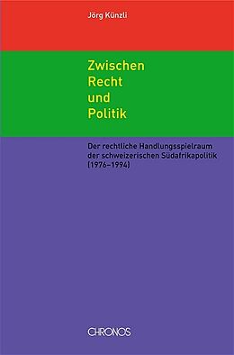 Paperback Zwischen Recht und Politik von Jörg Künzli