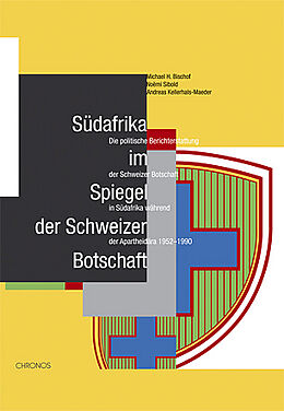 Paperback Südafrika im Spiegel der Schweizer Botschaft von Michael H Bischof, Noëmi Sibold, Andreas Kellerhals