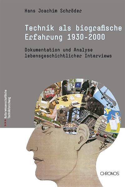 Technik als biographische Erfahrung (1930-2000)