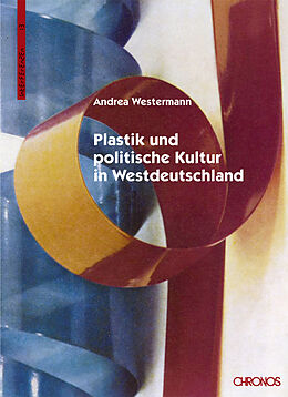 Paperback Plastik und politische Kultur in Westdeutschland von Andrea Westermann