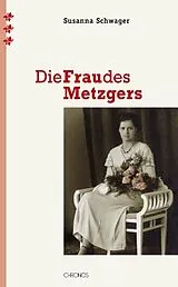 Fester Einband Die Frau des Metzgers von Susanna Schwager