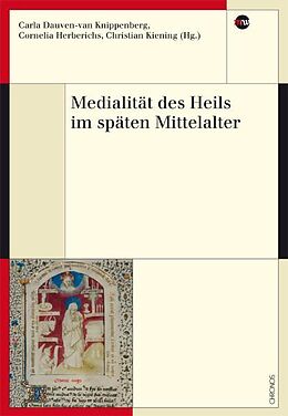 Paperback Medialität des Heils im späten Mittelalter von Barbara Dietrich, Britta Dümpelmann, David Ganz