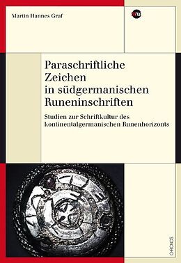 Paperback Paraschriftliche Zeichen in südgermanischen Runeninschriften von Martin H Graf