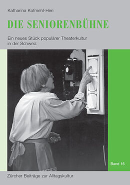 Paperback Die Seniorenbühne von Katharina Kofmehl-Heri