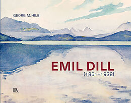 Fester Einband Emil Dill (18611938) von Georg M. Hilbi