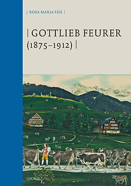 Fester Einband Gottlieb Feurer (18751912) von Rosa Maria Fäh