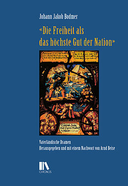 Fester Einband «Die Freiheit als das höchste Gut der Nation» von Johann Jakob Bodmer