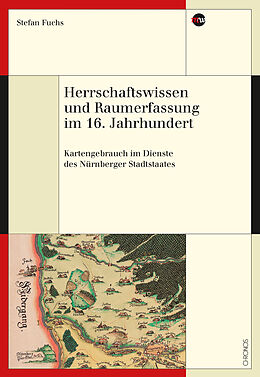 Kartonierter Einband Herrschaftswissen und Raumerfassung im 16. Jahrhundert von Stefan Fuchs