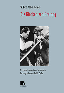 Livre Relié Die Glocken von Pralöng de William Wolfensberger