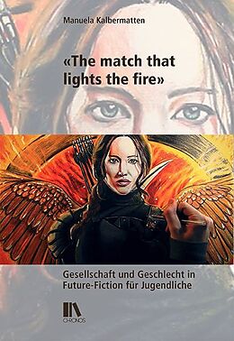 Paperback «The match that lights the fire» von Manuela Kalbermatten