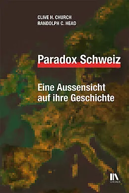 Fester Einband Paradox Schweiz von Clive H. Church, Randolph C. Head