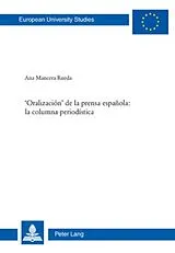 Kartonierter Einband 'Oralización' de la prensa española: la columna periodística von Ana Mancera Rueda