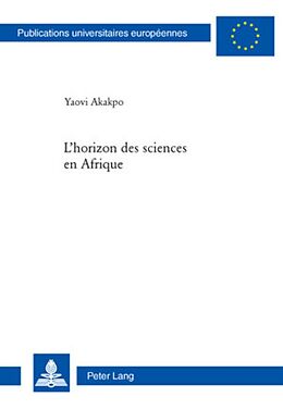 Couverture cartonnée L'horizon des sciences en Afrique de Yaovi Akakpo