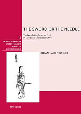 Fester Einband The Sword or the Needle von Roland Altenburger