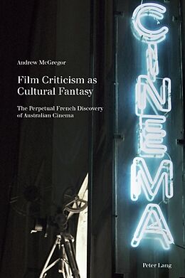 Couverture cartonnée Film Criticism as Cultural Fantasy de Andrew McGregor